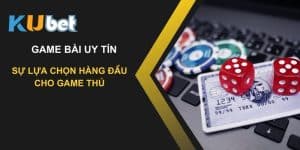 Khám phá sự đa dạng game bài uy tín Kubet: Sự lựa chọn hàng đầu cho game thủ