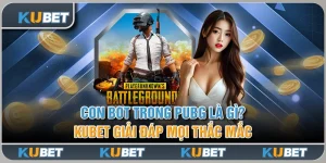 Con Bot Trong PUBG Là Gì