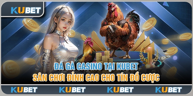 Đá Gà Casino