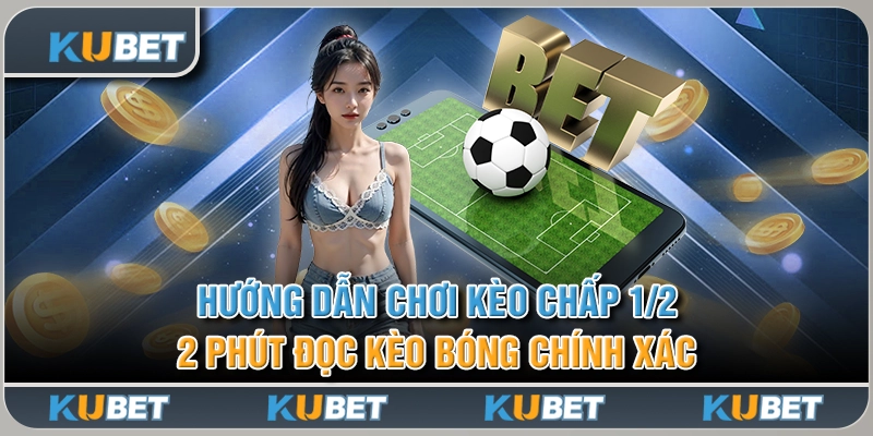 Kèo Chấp 1/2