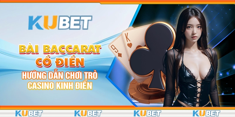 Bài baccarat cổ điển